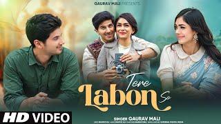 Tere Labon Se - Romantic Hindi Song | Love Story | Latest Hindi Song 2024 | Hindi Song | Gaurav Mali