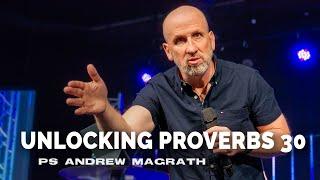 Unlocking Proverbs 30 - Andrew Magrath // Wisdom of Life