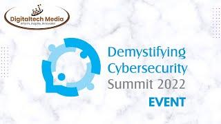 Demystifying Cybersecurity Summit 2022 - Event #event #cybersecurity #demystifying