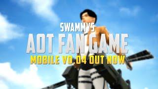 Swammys Mobile AOT Fan Game V0.04 - OUT NOW!