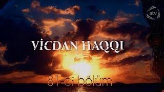 Vicdan haqqı (81-ci bölüm)