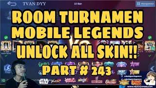 ROOM TURNAMEN MOBILE LEGENDS UNLOCK ALL SKIN , PART 243 , CASTER MOBILE LEGENDS INDONESIA , TVAN DYY