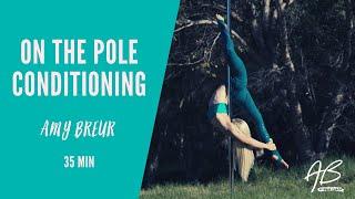 On The Pole Conditioning | Follow Along | 35 Minutes