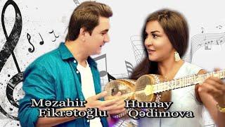 Məzahir Fikrətoğlu & Humay Qədimova / ŞUR TƏSNİFLƏRİ