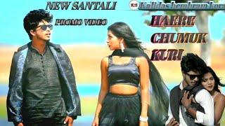 HAERE CHUMUK KURI //NEW SANTALI PROMO // VIDEO SANTALI SONG # KALIDAS HEMBRAM # KORA 