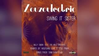 Zouzoulectric - Swing It Sister (Wolfgang Lohr Remix) Radio Edit