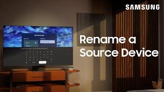 How to rename a source or input on your Samsung TV | Samsung US