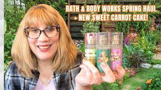 Bath & Body Works Spring Haul + New Sweet Carrot Cake!