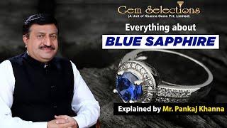 Everything about Blue Sapphire, explained by Mr. Pankaj Khanna himself!