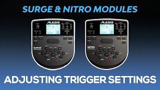 Alesis Surge & Nitro Modules | Adjusting & Understanding Trigger Settings