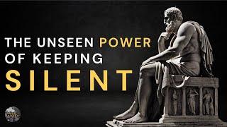 The Unseen Power Behind Remaining Silent | 12 Situations to Keep Silent | Stoic