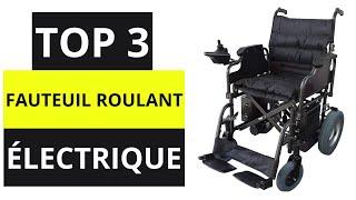 TOP 3 Meilleur Fauteuil Roulant Électrique 2021