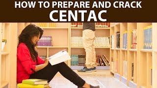 How to Prepare and Crack CENTAC?