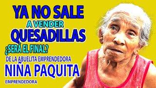 NIÑA PAQUITA ESTA ENFERMA SERA EL FINAL DE SU EMPRENDIMIENTO | YOUTUBERO SALVADOREÑO