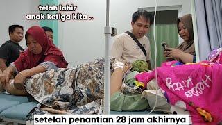 Setelan PENANTIAN 28jam ⁉️ akhirnya lahir anak ketiga kita