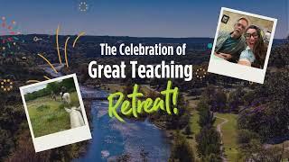 The Celebration of Great Teaching Retreat