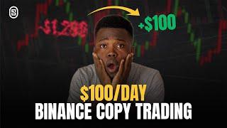 How To Make $100/Day With Binance Copy Trading (Step-By-Step)