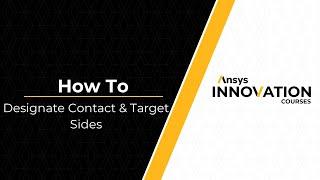 Designating the Contact and Target Sides Properly — Lesson 1