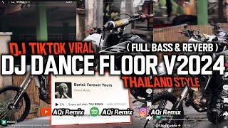 DJ DANCE FLOOR THAILAND STYLE VIRAL DI TIKTOK ( FULL BASS & REVERB ) | DJ THAILAND VIRAL