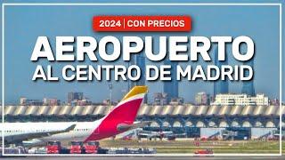  cómo SALIR del aeropuerto de MADRID 2024 | con PRECIOS   4K #242