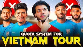 REALITY OF QUOTA SYSTEM IN INDIAN FOOTBALL - VIETNAM TOUR 2024 #indianfootball