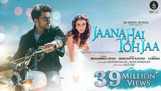 Jaana Hai Toh Jaa | Song | Siddharth Kasyap | Mohammed Irfan | Kumaar | Gautam G | Nyra B | Aziz Z