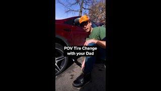 POV Tire Change with your Dad #shorts