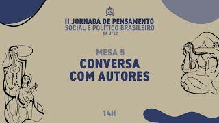 Mesa 5 (28/11) - II Jornada do Pensamento Social e Político Brasileiro da UFSC