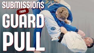 SUBMISSIONS from GUARD PULL