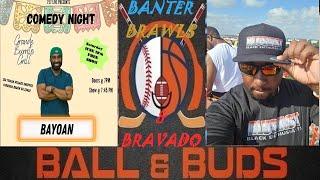 BALL & BUDS "Banter, Brawls & Bravado: Friendsgiving" ft Comedian Bayo Malave & Blusiast Myke Austin