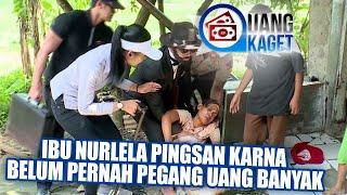 UANG KAGET EPISODE 81 - Ibu Nurlela Pingsan Karena Belum Pernah Pegang Uang Banyak!