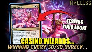 Casino Wizards... Winning Every Coin Flip Surely... | Timeless BO3 Ranked | MTG Arena