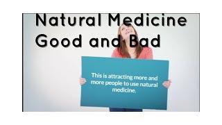 Pros and Cons of natural based medicine