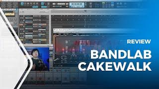 Cakewalk by BandLab Review [Powerful Free DAW Exploration]