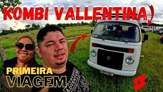 KOMBI VALLENTINA PRIMEIRA VIAGEM #viajeassim #kombi #viagem