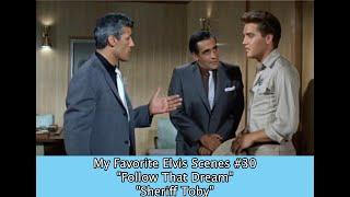 My Favorite Elvis Scenes #30 "Follow That Dream"--"Sheriff Toby Kwimper"