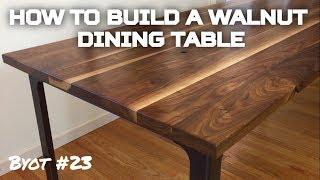 How to Build A Walnut Dining Table (BYOT #23)