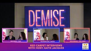 "Demise" Red Carpet Interviews