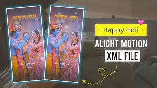 યાદ ગોકુળની આવે  Happy Holi Alight Motion XML File | Yaad Gokul ni Aave | KK Raja Edit's