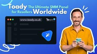 TOADY - The Ultimate SMM Panel for Resellers Worldwide