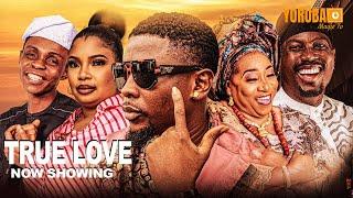 TRUE LOVE - Yoruba Latest 2024 Movie Now Showing ft Rotimi Salami, Sisi Quadri, Laide Bakare