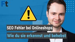 10 schwere SEO-Fehler bei Onlineshops: Wie du sie erkennst und behebst