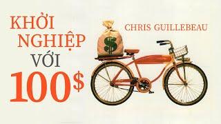 [Sách Nói] Khởi Nghiệp Với 100$ - Chương 1 | Chris Guillebeau