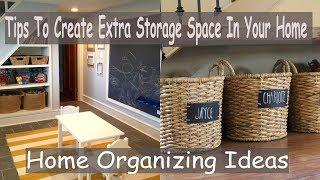 Home Organization- Tips To Create Extra Storage In Your Home (Find Hidden Storage In Your Home)