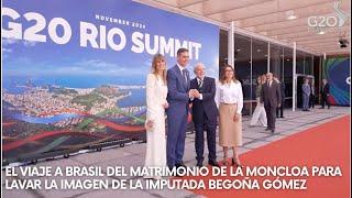 El viaje a Brasil del matrimonio de la Moncloa para LAVAR la IMAGEN de la IMPUTADA Begoña Gómez.