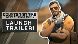 Counter-Strike: Global Offensive Mobile – Launch Trailer | Official Reveal