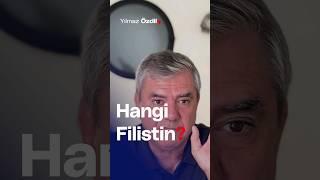 Hangi Filistin? - Yılmaz Özdil