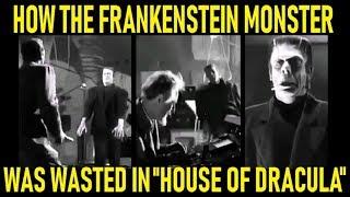 How The Frankenstein Monster Was Wasted In "House Of Dracula" (1945)