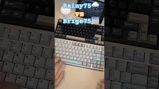 Bridge75 vs Rainy75 !! Keyboard #Bridge75