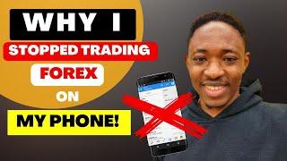 FOREX TRADING - why  I stopped trading  on my  phone - trading on my  laptop exclusively